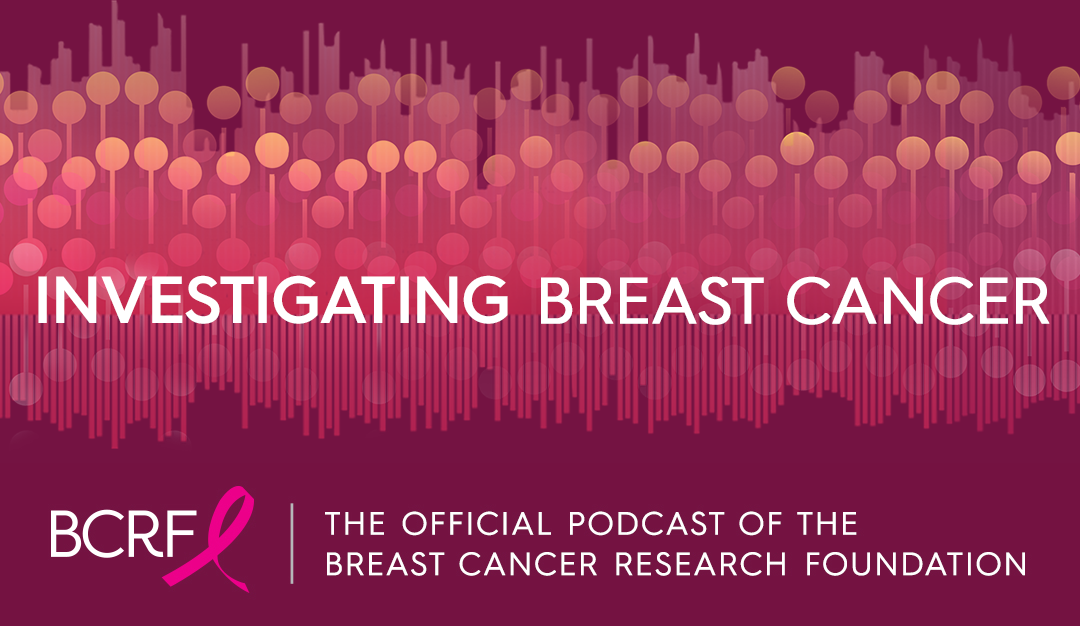 Investigating Breast Cancer: Dr. Ann Partridge