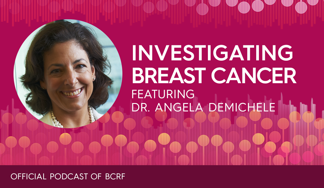 Finding and Targeting “Sleeping” Cancer Cells with Dr. Angela DeMichele